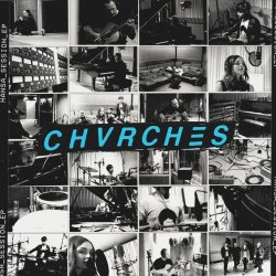 CHVRCHES - Hansa Session (2018) [EP]