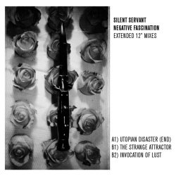 Silent Servant - Negative Fascination (Extended 12'' Mixes) (2012) [EP]