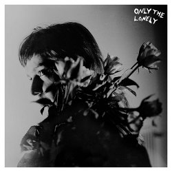 Only The Lonely - Only The Lonely (2018) [EP]