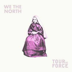 We The North & TourdeForce - Split (2018) [EP]