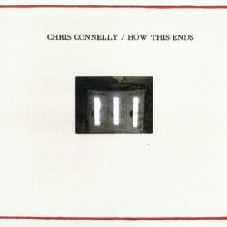 Chris Connelly - How This Ends (2010)