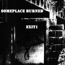 Someplace Burned - Exit1 (1990) [EP]