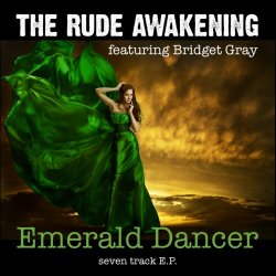 The Rude Awakening - Emerald Dancer (feat. Bridget Gray) (2018) [EP]