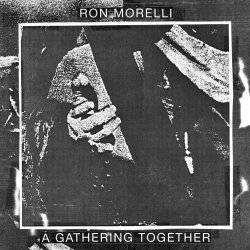 Ron Morelli - A Gathering Together (2015)