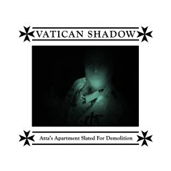 Vatican Shadow - Atta's Apartment Slated For Demolition (2012)