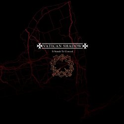 Vatican Shadow - It Stands To Conceal (Special Edition) (2013)
