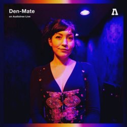 Den-Mate - Den-Mate On Audiotree Live (2018) [EP]