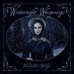 Valentine Wolfe - Winternight Whisperings (2018)