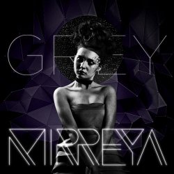 Mirreya - Grey (2016) [Single]