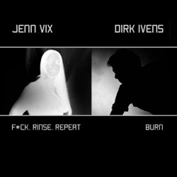 Jenn Vix & Dirk Ivens - Fuck, Rinse, Repeat (2013) [Single]