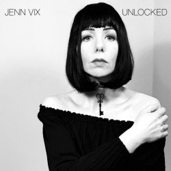 Jenn Vix - Unlocked (2017) [EP]