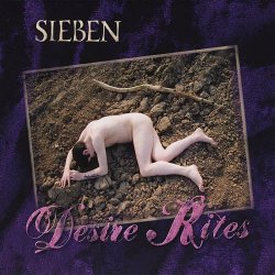 Sieben - Desire Rites (2007)