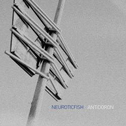 Neuroticfish - Antidoron (2018)