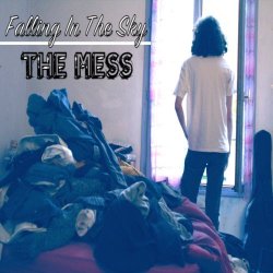 Falling In The Sky - The Mess (2015) [EP]