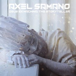 Axel Samano - Deus Ex Machina - The Storyteller (2018)