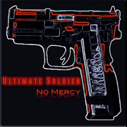 Ultimate Soldier - No Mercy (2015) [EP]