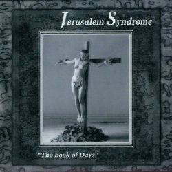 Jerusalem Syndrome - The Book Of Days (1997)