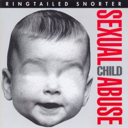 Ringtailed Snorter - Sexual Child Abuse (1993)
