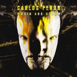 Carlos Perón - Musik Aus Strom (2017) [Remastered]