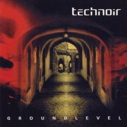 Technoir - Groundlevel (2001)
