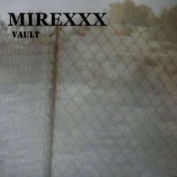 Mirexxx - Vault (2018) [EP]