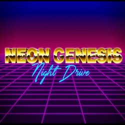 Neon Genesis - Night Drive (2017)