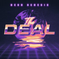 Neon Genesis - The Deal (2018)