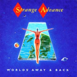 Strange Advance - Worlds Away & Back (1995)