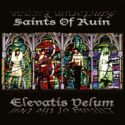Saints Of Ruin - Elevatis Velum (2013)