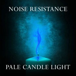 Noise Resistance - Pale Candle Light (Solitary Experiments Cover) (2018) [Single]