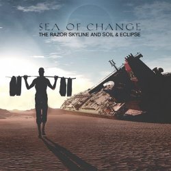 The Razor Skyline And Soil & Eclipse - Sea Of Change (2018) [Single]