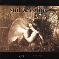 Soil & Eclipse - Archetype (2000)
