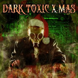 VA - Dark Toxic X-Mas Vol. V (2018)