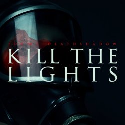 Johnny Deathshadow - Kill The Lights (2016) [Single]