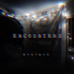 S Y Z Y G Y X - Encounters (2018) [EP]