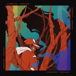 Zakmina - Remixes (2018) [EP]