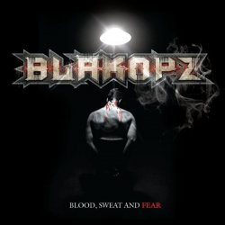 BlakOPz - Blood, Sweat And Fear (North American Edition) (2012)