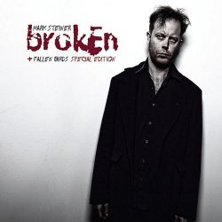 Mark Steiner - Broken + Fallen Birds Special Edition (2009) [2CD]