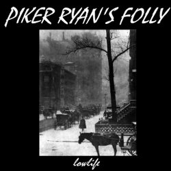 Piker Ryan's Folly - Lowlife (1998) [EP]