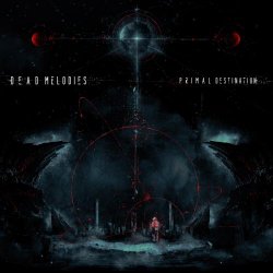 Dead Melodies - Primal Destination (2019)