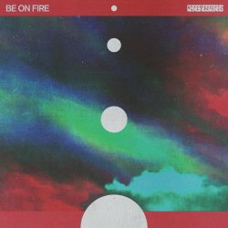 Chrome Sparks - Be On Fire (2019) [EP]