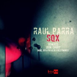 Raul Parra - SQX (2019) [EP]