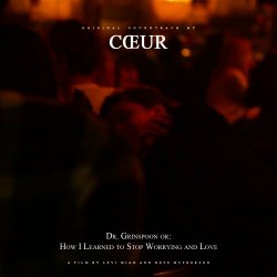 Cœur - Dr. Grinspoon Or: How I Learned To Stop Worrying And Love (2015) [Single]