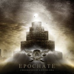 Epochate - Chronicles Of A Dying Era (2009)
