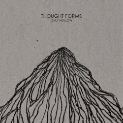 Thought Forms - Only Hollow (2013) [Single]