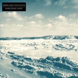 Esben And The Witch - Marching Song (2010) [EP]