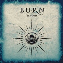 Burn - The Truth (2011)