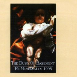 The Dust Of Basement - Re-Membrances 1998 (1998)