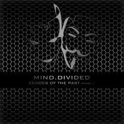 Mind.Divided - Echoes Of The Past (Phase 1) (2012) [EP]
