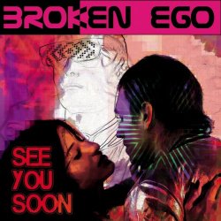 Broken Ego - See You Soon (2018) [Single]
